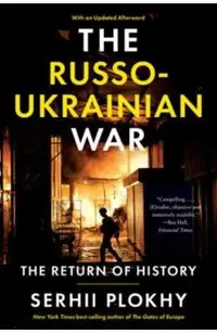 The Russo-Ukrainian War: The Return of History