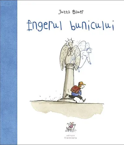 Îngerul bunicului - Hardcover - Jutta Bauer