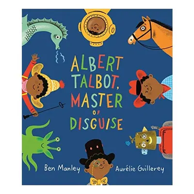 Albert Talbot: Master of Disguise