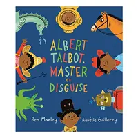 Albert Talbot: Master of Disguise