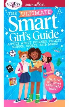 Ultimate Smart Girl's Guide to Being Your Best