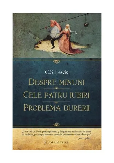 Despre minuni. Cele patru iubiri. Problema durerii