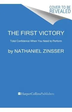 The Confident Mind: A Battle-Tested Guide to Unshakable Performance