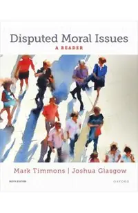 Disputed Moral Issues: A Reader