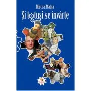 Si totusi se invarte