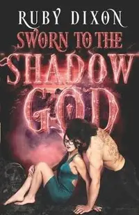 Sworn to the Shadow God: An Epic Fantasy Romance