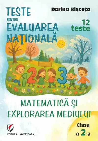 Teste pentru Evaluarea Naţională. Clasa a II-a. Matematică şi explorarea mediului. 12 teste - Paperback brosat