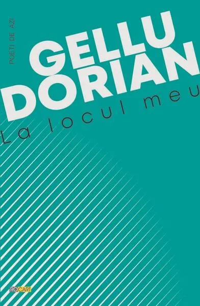 La locul meu - Paperback brosat - Gellu Dorian