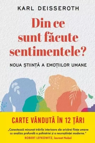 Din ce sunt făcute sentimentele? - Paperback brosat - Karl Deisseroth
