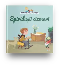 Volumul 33. Primele mele povesti. Spiridusii cizmari