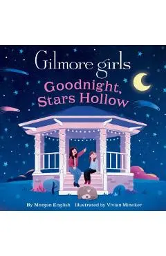 Gilmore Girls: Goodnight, Stars Hollow
