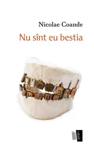 Nu sînt eu bestia - Paperback brosat - Nicolae Coande