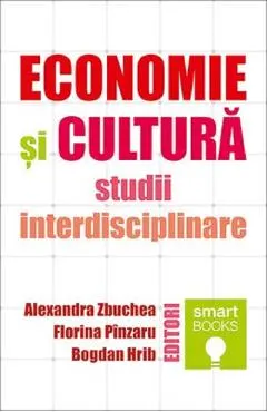 Economie si cultura. Studii interdisciplinare