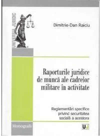Raporturile juridice de munca ale cadrelor militare in activitate