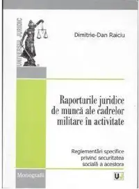 Raporturile juridice de munca ale cadrelor militare in activitate