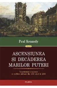 eBook Ascensiunea si decaderea marilor puteri: transformari economice si conflicte militare din 1500 pana in 2000