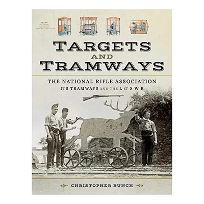 The National Rifle Association, Its Tramways and the L & S W R