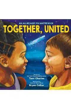 Together, United (an All Because You Matter Book)