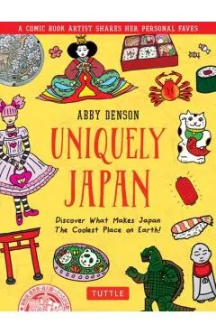 Uniquely Japan: A Comic Book Artist Shares Her Personal Faves - Discover What Makes Japan the Coolest Place on Earth!