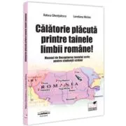 Calatorie placuta printre tainele limbii romane! Manual de Receptarea textului scris pentru studentii straini