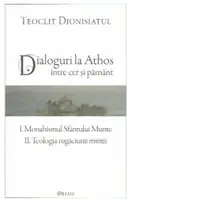 Dialoguri la Athos intre cer si pamant