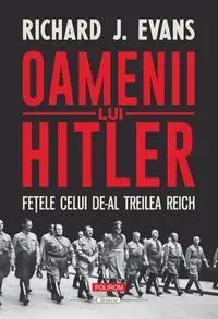 Oamenii lui Hitler - Paperback brosat - Richard J. Evans