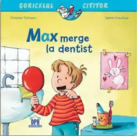 Max merge la dentist - Paperback - Sabine Kraushaar, Christian Tielmann