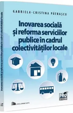 Inovarea sociala si reforma serviciilor publice in cadrul colectivitatilor
