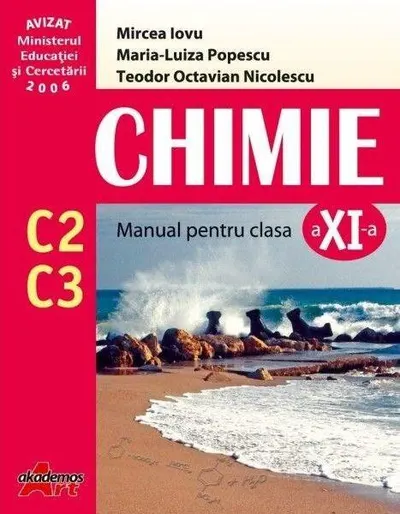 Chimie C2+C3. Manual Clasa a XI-a - Paperback brosat - Maria-Luiza Popescu, Mircea Iovu, Teodor Octavian Nicolescu