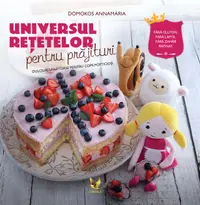 Universul retetelor pentru prajituri