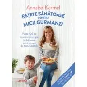 Retete sanatoase pentru micii gurmanzi
