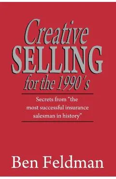 Creative Selling for the 1990's