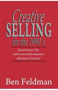 Creative Selling for the 1990's