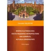 Biserica si paraclisul fostei resedinte mitropolitane din Cernauti actuala universitate