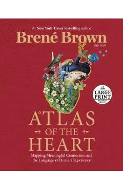 Atlas of the Heart: Mapping Meaningful Connection and the Language of Human Experience
