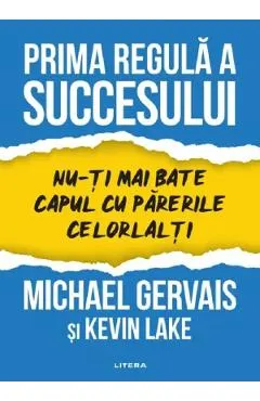Prima regula a succesului. Nu-ti mai bate capul cu parerile celorlalti