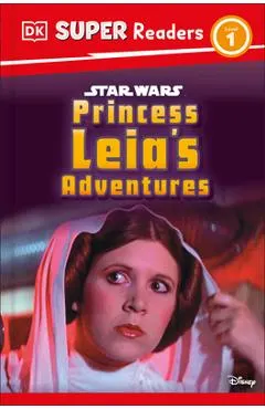 DK Super Readers Level 1 Star Wars Princess Leia's Adventures