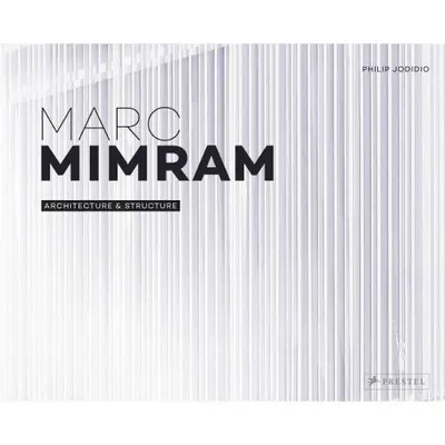 Marc Mimram: Architecture & Structure