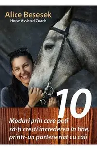 eBook 10 Moduri prin care poti sa-ti cresti increderea in tine, printr-un parteneriat cu caii