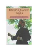 Episcopul Macarie si tinerii. 5 intalniri ale inimii