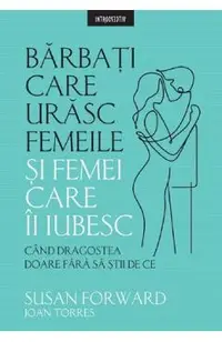 Barbati care urasc femeile si femei care-i iubesc