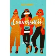 Conversatii cu prietenii