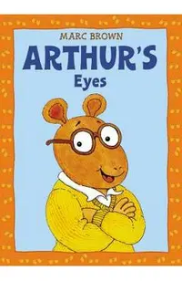 Arthur's Eyes: An Arthur Adventure