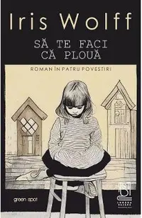 eBook Sa te faci ca ploua. Roman in patru povestiri