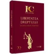 Libertatea dreptului. Scurte eseuri sceptice
