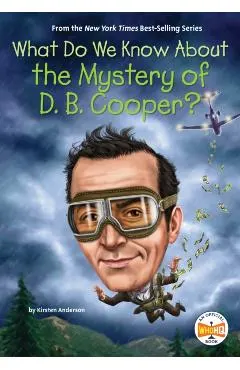 What Do We Know about the Mystery of D. B. Cooper?