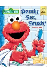 Sesame Street Ready, Set, Brush! a Pop-Up Book