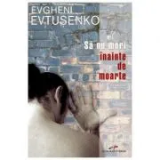 Sa nu mori inainte de moarte