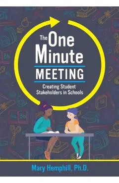 The One-Minute Meeting: Creating Student Stakeholders in Schools