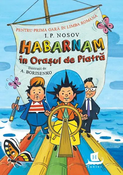 Habarnam în Orașul de Piatră - Paperback brosat - I. P. Nosov